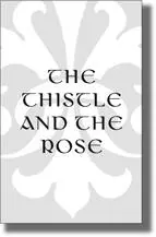 The Thistle and the Rose The Story of Margaret Princess of England Queen of - фото 142
