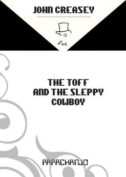 John Creasey - The Toff and The Sleepy Cowboy