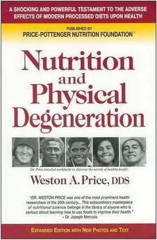 Вестон Прайс - Питание и физическая дегенерация. Почему у примитивных народов красивые и здоровые зубы, а у современного человека нет?