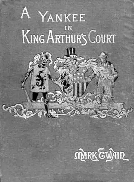 Обложка первого издания книги Янки при дворе короля Артура 1889 г - фото 38