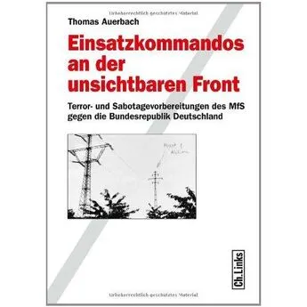 Томас Ауэрбах - Коммандос Штази. Подготовка оперативных групп Министерства государственной безопасности ГДР к террору и саботажу против Западной Германии