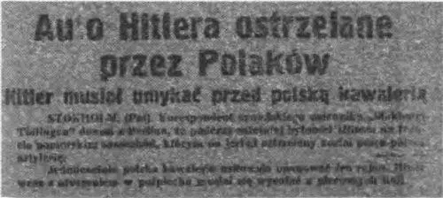 А польские кавалеристы чуть не поймали Гитлера Что же касается временного - фото 11