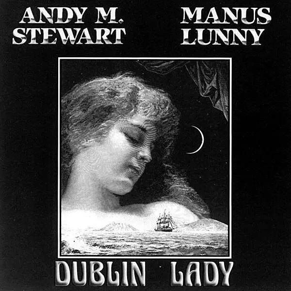 LP Andy M Stewart Manus Lunny Dublin Lady Буквально соуэн означает - фото 63