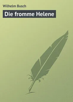 Wilhelm Busch - Die fromme Helene