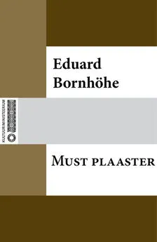 Eduard Bornhöhe - Must plaaster