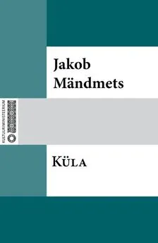 Jakob Mändmets - Küla