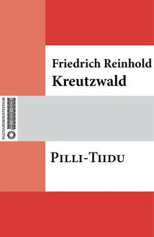 Friedrich Reinhold Kreutzwald - Pilli-Tiidu