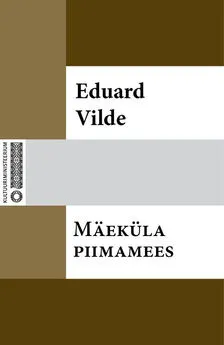 Eduard Vilde - Mäeküla piimamees