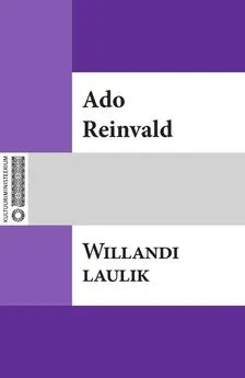 Ado Reinvald - Willandi laulik