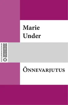 Marie Under - Õnnevarjutus