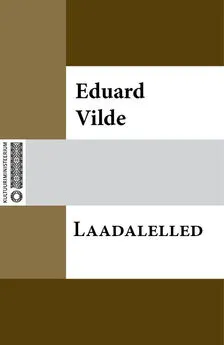 Eduard Vilde - Laadalelled