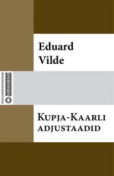 Eduard Vilde - Kupja-Kaarli adjustaadid