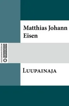 Matthias Johann Eisen - Luupainaja