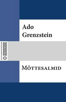 Ado Grenzstein - Mõttesalmid