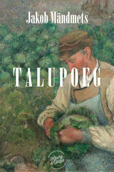 Jakob Mändmets - Talupoeg