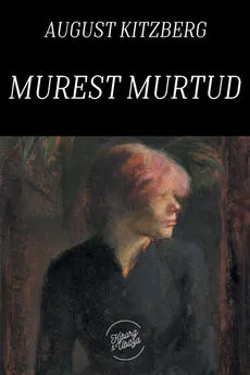 August Kitzberg - Murest murtud