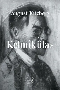 August Kitzberg - Kelmikülas