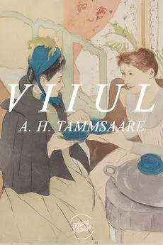 Anton Tammsaare - Viiul