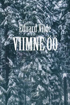 Eduard Vilde - Viimne öö