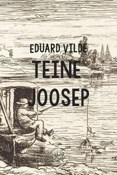 Eduard Vilde - Teine Joosep