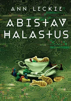 Ann Leckie - Abistav halastus. 3. osa