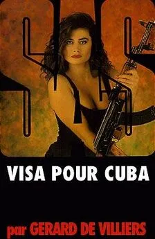 Жерар Вилье - Виза на Кубу
