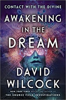 Дэвид Уилкок - Пробуждение во сне. Контакт с Божественным