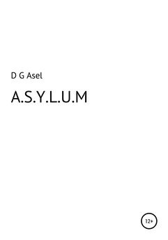D Asel - A.S.Y.L.U.M