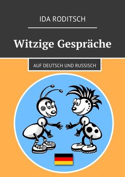 Ida Roditsch - Witzige Gespräche. Auf Deutsch und Russisch