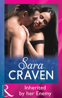 Sara Craven - Inherited by Her Enemy
