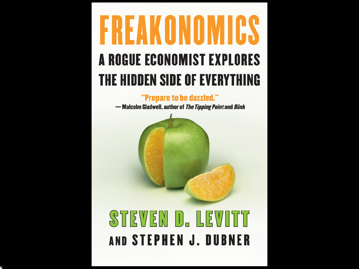 FREAKONOMICS A Rogue Economist Explores the Hidden Side of Everything - фото 1