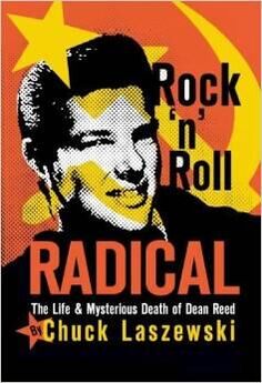 Чак Лашевски - Радикал рок-н-ролла: жизнь и таинственная смерть Дина Рида
