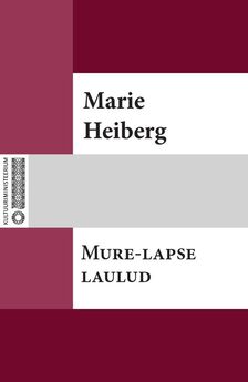 Marie Heiberg - Mure-lapse laulud