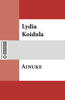 Lydia Koidula - Ainuke