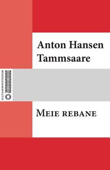 Anton Tammsaare - Meie rebane