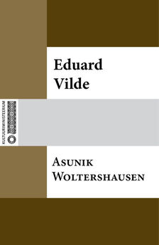 Eduard Vilde - Asunik Woltershausen
