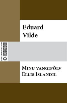 Eduard Vilde - Kolmkümmend aastat armastust
