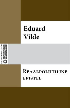 Eduard Vilde - Kui Anija mehed Tallinnas käisiwad
