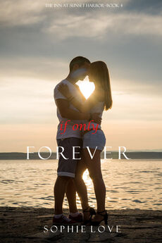 Sophie Love - If Only Forever